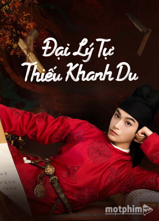 Đại Lý Tự Thiếu Khanh Du 2024