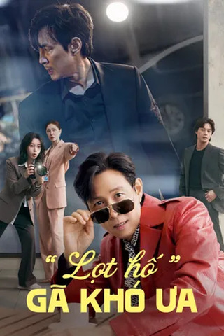 Lọt Hố Gã Khó Ưa Lọt Hố Gã Khó Ưa