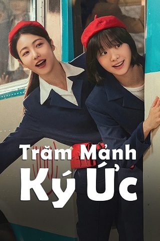 Phim Trăm Mảnh Ký Ức 2025 Trăm Mảnh Ký Ức 2025