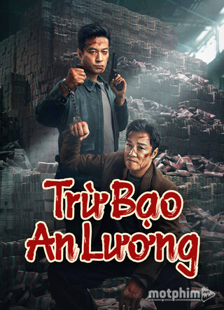 Trừ Bạo An Lương 2024