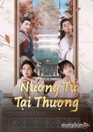 Nương Tử Tại Thượng 2023