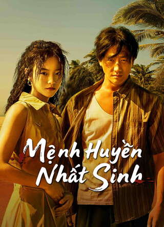 Mệnh Huyền Nhất Sinh 2025