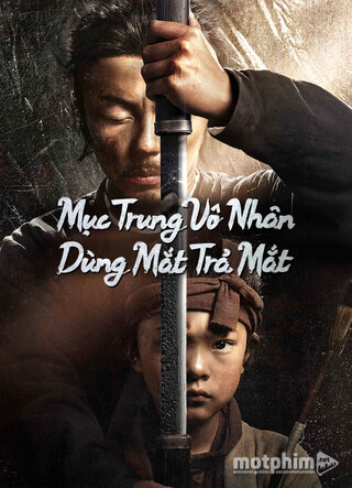 Mục Trùng Vô Nhân 2: Dùng Mắt Trả Mắt 2024