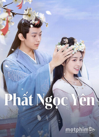 Phất Ngọc Yên - The Unexpected Marriage