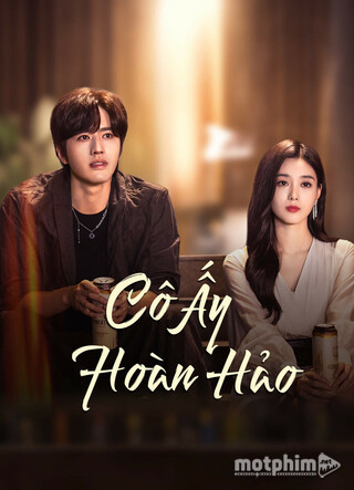 Cô Ấy Hoàn Hảo 2024