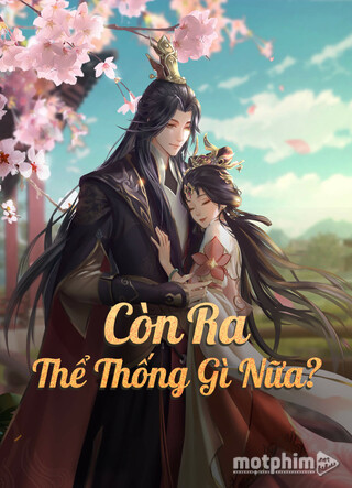 Còn Ra Thể Thống Gì Nữa? 2024