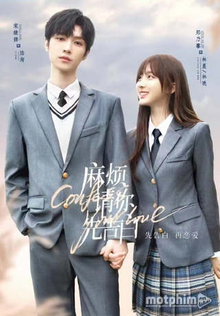 Phiền Anh Tỏ Tình Trước Nhé 2023