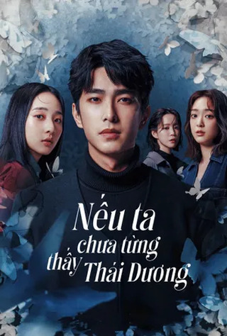 Nếu Ta Chưa Từng Thấy Thái Dương 2025