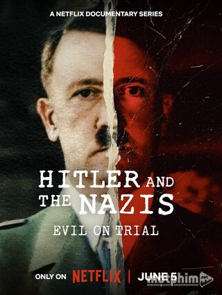 Hitler Và Bè Lũ Quốc Xã: Phán Xử Ác Quỷ 2024