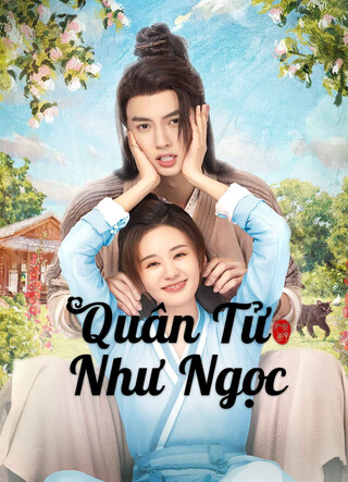 Quân Tử Như Ngọc 2024