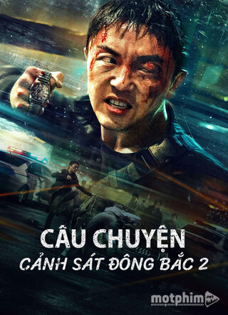 Câu Chuyện Cảnh Sát Đông Bắc 2 2023