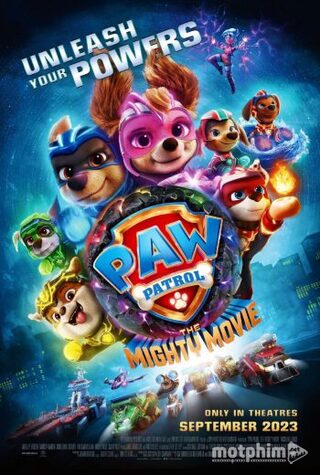 PAW Patrol: Phim Siêu Đẳng 2023