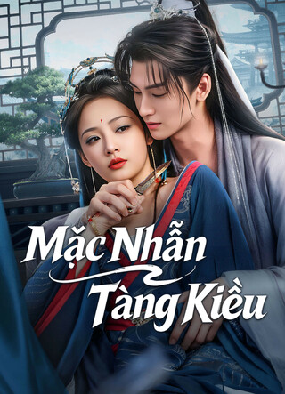 Mặc Nhẫn Tàng Kiều 2026