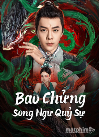 Bao Chửng: Song Ngư Quỷ Sự 2024