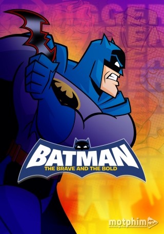 Batman: Dũng Cảm Và Táo Bạo