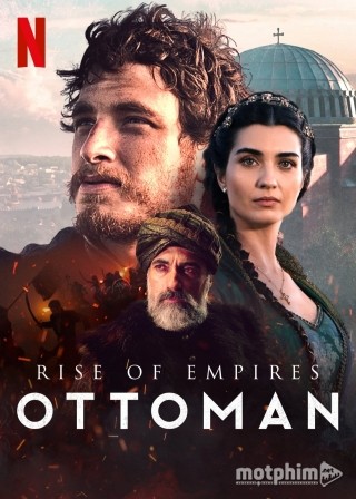Đế Quốc Trỗi Dậy: Ottoman